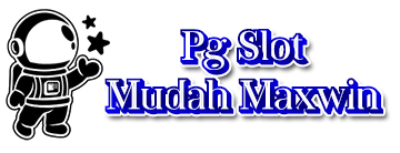 Pg Slot Mudah Maxwin