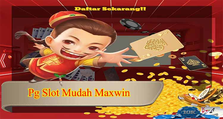 Pg Slot Mudah Maxwin